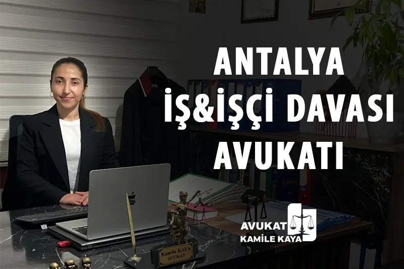 Antalya iş davaları avukatı