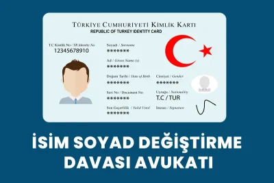 antalya isim soyad değiştirme davası avukatı