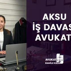 aksu iş davası avukatı